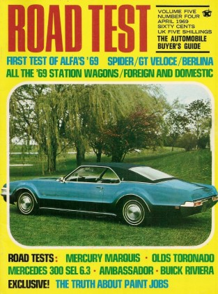 ROAD TEST MAGAZINE 1969 APR - NEW ALFAS, AMERICAN LUXURY CARS, ALL WAGONS